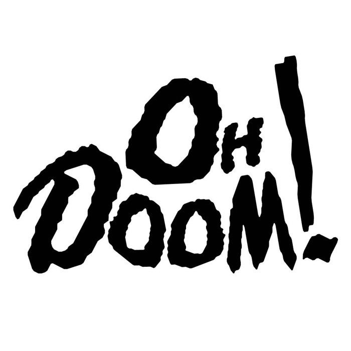 Oh Doom!